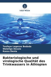 Produktbild: Bakteriologische und virologische Qualit&auml;t des Trinkwassers in &Auml;thiopien
