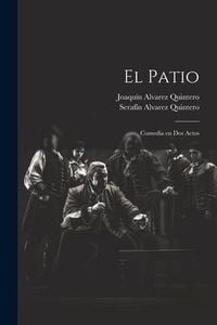 Produktbild: El Patio: Comedia en dos Actos