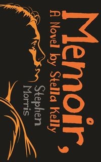 Produktbild: Memoir, A Novel by Stella Kelly