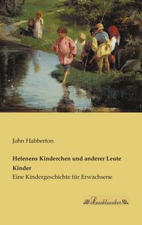 Produktbild: Helenens Kinderchen und anderer Leute Kinder