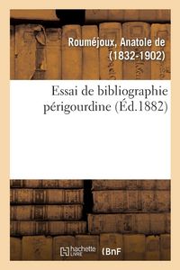 Produktbild: Essai de Bibliographie P&eacute;rigourdine