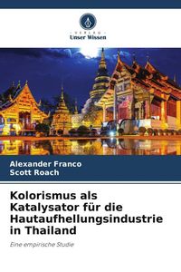 Produktbild: Kolorismus als Katalysator f&uuml;r die Hautaufhellungsindustrie in Thailand