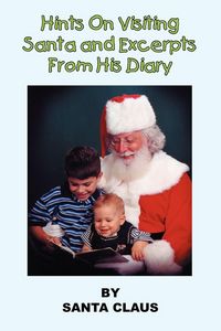 Produktbild: Hints On Visiting Santa and Excerpts From His Diary