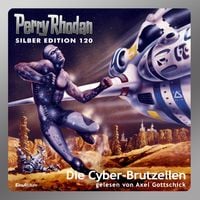 Produktbild: Perry Rhodan Silber Edition 120: Die Cyber-Brutzellen