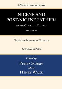 Produktbild: A Select Library of the Nicene and Post-Nicene Fathers of the Christian Church, Second Series, Volume 14