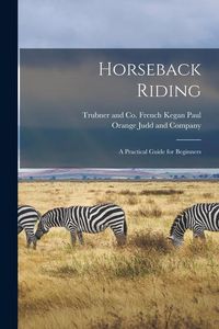Produktbild: Horseback Riding: A Practical Guide for Beginners