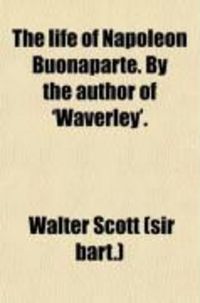 Produktbild: The Life of Napoleon Buonaparte. by the Author of 'Waverley'. (Volume 3)
