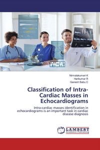 Produktbild: Classification of Intra-Cardiac Masses in Echocardiograms