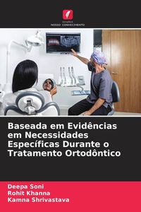 Produktbild: Baseada em Evid&ecirc;ncias em Necessidades Espec&iacute;ficas Durante o Tratamento Ortod&ocirc;ntico