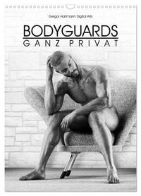 Produktbild: BODYGUARDS - Ganz Privat (Wandkalender 2026 DIN A3 hoch), CALVENDO Monatskalender