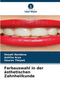 Produktbild: Nandana, D: Farbauswahl in der &auml;sthetischen Zahnheilkunde