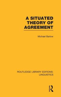 Produktbild: A Situated Theory of Agreement (RLE Linguistics B