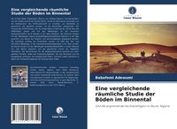 Produktbild: Eine vergleichende r&auml;umliche Studie der B&ouml;den im Binnental
