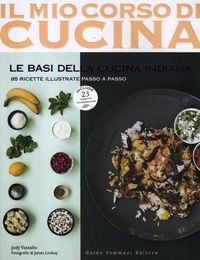 Produktbild: Le basi della cucina indiana. 85 ricette illustrate passo a passo. Include 25 ricette ayurvediche