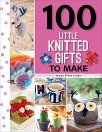 Produktbild: 100 Little Knitted Gifts to Make