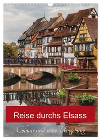 Produktbild: Reise durchs Elsass (Wandkalender 2026 DIN A3 hoch), CALVENDO Monatskalender