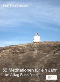 Bild vom Artikel 52 Meditationen für ein Jahr vom Autor Birgit Feliz Carrasco