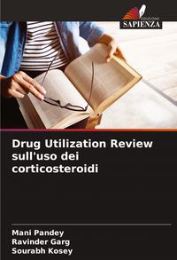 Produktbild: Drug Utilization Review sull'uso dei corticosteroidi