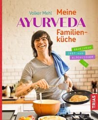 Bild vom Artikel Meine Ayurveda-Familienküche vom Autor Volker Mehl