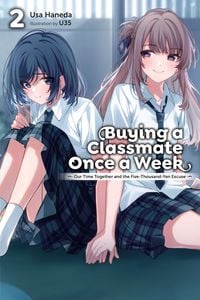 Produktbild: Buying a Classmate Once a Week, Vol. 2 (Light Novel)