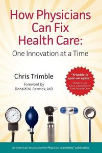 Produktbild: How Physicians Can Fix Health Care