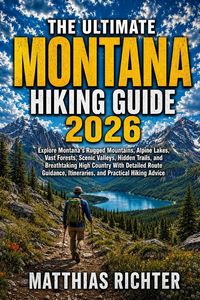Produktbild: THE ULTIMATE MONTANA HIKING GUIDE 2026