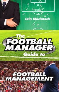 Produktbild: The Football Manager's Guide to Football Management