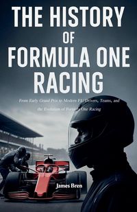 Produktbild: The History of Formula One Racing