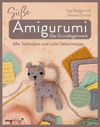 Produktbild: S&uuml;&szlig;e Amigurumi &ndash; Das Grundlagenwerk