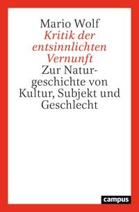 Produktbild: Kritik der entsinnlichten Vernunft
