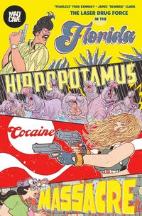Produktbild: The Florida Hippopotamus Cocaine Massacre