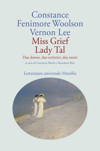 Produktbild: Miss Grief Lady Tal. Due donne, due scrittrici, due storie