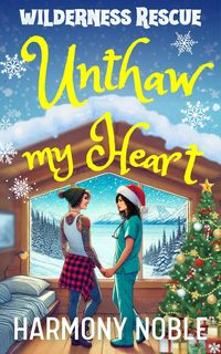 Produktbild: Unthaw My Heart (Wilderness Rescue)
