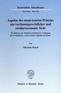 Produktbild: Aspekte des nemo-tenetur-Prinzips aus verfassungsrechtlicher und strafprozessualer Sicht.