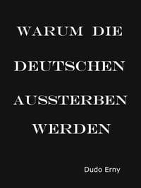 Produktbild: Warum die Deutschen aussterben werden