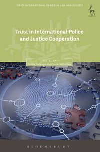 Produktbild: Trust in International Police and Justice Cooperation