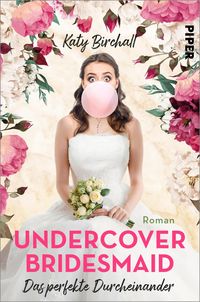 Produktbild: Undercover Bridesmaid - Das perfekte Durcheinander