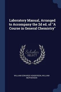 Produktbild: Laboratory Manual, Arranged to Accompany the 2d ed. of "A Course in General Chemistry"