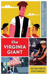 Produktbild: Virginia Giant: The True Story of Peter Francisco