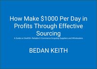 Produktbild: How Make $1000 Per Day in Profits Through Effective Sourcing