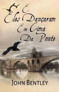 Produktbild: E Eles Dan&ccedil;aram Em Cima Da Ponte