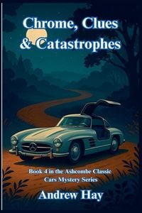 Produktbild: Chrome, Clues & Catastrophes