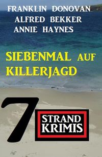 Produktbild: Siebenmal auf Killerjagd: 7 Strandkrimis