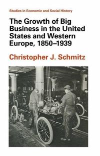 Produktbild: The Growth of Big Business in the United States and Western Europe, 1850&ndash;1939