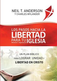 Produktbild: Los Pasos Hacia la Libertad para tu Iglesia - Ministerio - Organizaci&oacute;n