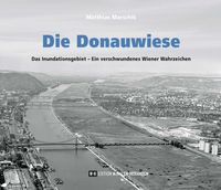 Bild vom Artikel Die Donauwiese vom Autor Matthias Marschik