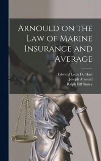 Produktbild: Arnould on the law of Marine Insurance and Average