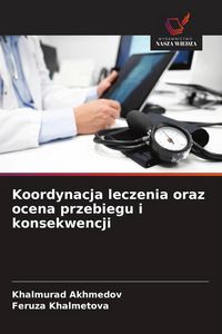 Produktbild: Koordynacja leczenia oraz ocena przebiegu i konsekwencji