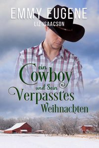 Bild vom Artikel Ein Cowboy und sein verpasstes Weihnachten vom Autor Emmy Eugene