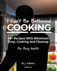 Produktbild: I Can't Be Bothered COOKING
